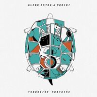 Glenn / Hodini Astro - Turquoise Tortoise vinyl cover