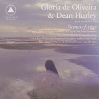 Gloria De Oliveira & Dean Hurley - Oceans Of Time vinyl cover