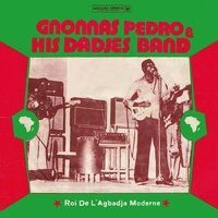 Gnonnas Pedro And His Dadjes Band - ROi De L'agbadja Moderne 1974-1983 vinyl cover
