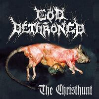 God Dethroned - The Christ Hunt