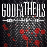 Godfathers - Best Of Shot Live vinyl cover