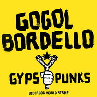 Gogol Bordello - Gypsy Punks Underdog World Strike - Frosted Shadow vinyl cover