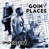 Goin' Places - Imperfect vinyl cover