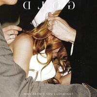 Gold - Why Aren't You Laughing? vinyl cover