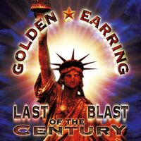 Golden Earring - Last Blast Of The Century vinyl cover