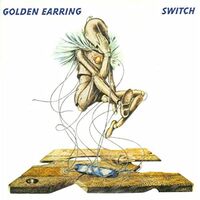 Golden Earring - Switch vinyl cover