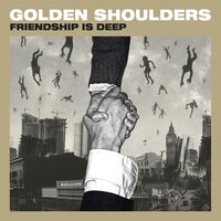 Golden Shoulders - Friendship Is Deep vinyl cover