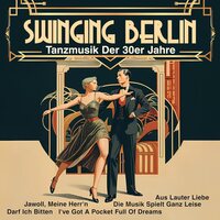 Goldene Sieben - Swinging Berlin - Tanzmusik Der 30Er vinyl cover