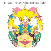 Gomez - Split the Difference (Yellow) vinyl cover