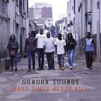 Gonora Sounds - Hard Times Never Kill vinyl cover