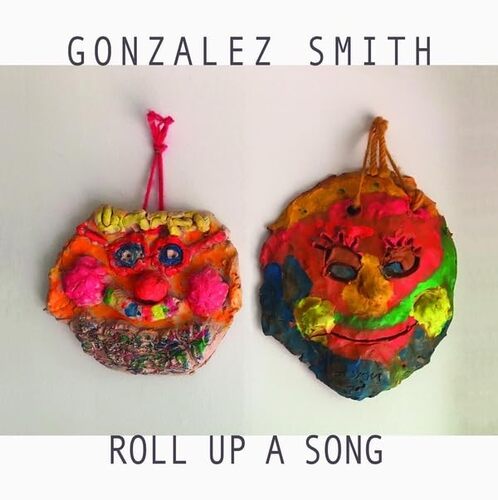 Gonzalez Smith - Roll Up A Song vinyl cover