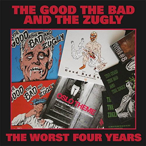 Good Bad & The Zugly - Worst Four Years vinyl cover