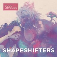 Good Lovelies - Shapeshifters vinyl cover