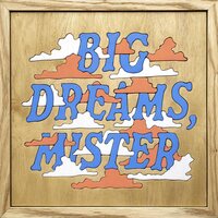 Good Luck - Big Dreams, Mister vinyl cover