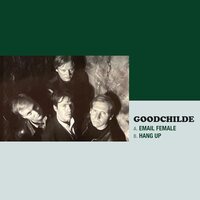 Goodchilde - Email Female/Hang Up vinyl cover