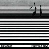 Goods - Make Your Move vinyl cover