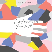 Gord Downie - Introduce Yerself vinyl cover