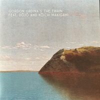 Gordon Grdina & Twain - Gordon Grdina And The Twain vinyl cover