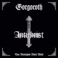 Gorgoroth - Antichrist       Explicit Lyrics