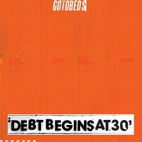 Gotobeds - Debt Begins At 30 vinyl cover