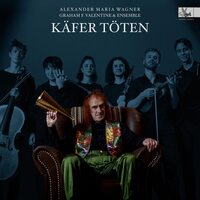 Graham F. Valentine - Kafer toten - Lieder Cycle By Alexander Maria Wagner B. 1995 vinyl cover