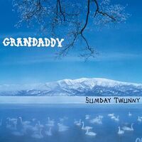 Grandaddy - Sumday: Twunny