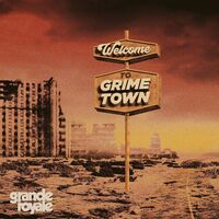 Grande Royale - Welcome To Grime Town (Transparent)