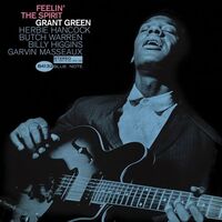 Grant Green - Feelin' The Spirit Blue Note Tone Poet Series