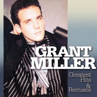 Grant Miller - Greatest Hits & Remixes vinyl cover