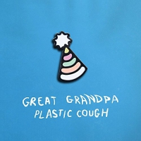 Great Grandpa - Plastic Cough vinyl cover