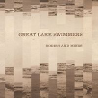 Great Lake Swimmers - Bodies And Minds vinyl cover