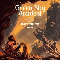 Green Sky Accident - Daytime Tv vinyl cover