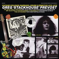 Greg 'Stackhouse' Prevost - Vintage Violence: Barbaric, Crude And Primitive 1975-1979 vinyl cover
