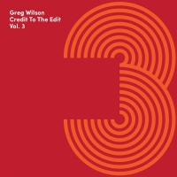 Greg Wilson - Credit To The Edit Vol 3 vinyl cover
