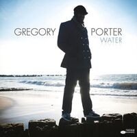 Gregory Porter - Water (Clear)