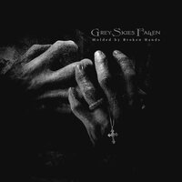 Grey Skies Fallen - Molded By Broken Hands (White) vinyl cover