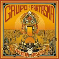Grupo Fantasma - American Music: Volume 7 vinyl cover