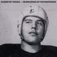 Guided by Voices - Crawlspace Of The Pantheon vinyl cover