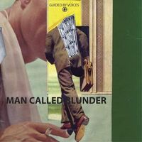 Guided By Voices - Man Called Blunder B/W She Wants To Know vinyl cover