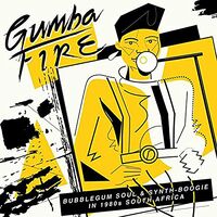 Gumba Fire: Bubblegum Soul & Synth Boogie In 1980S - Gumba Fire: Bubblegum Soul & Synth Boogie In 1980S vinyl cover