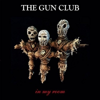 Gun Club - In My Room vinyl cover