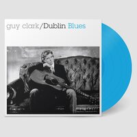 Guy Clark - Dublin Blues (Blue) vinyl cover