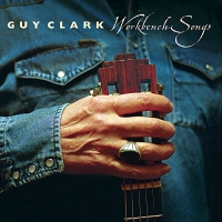 Guy Clark - Workbench Songs vinyl cover