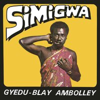 Gyedu-Blay Ambolley - Simigwa vinyl cover