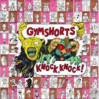 Gymshorts - Knock, Knock! vinyl cover
