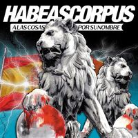 Habeas Corpus - A Las Cosas Por Su Nombre vinyl cover