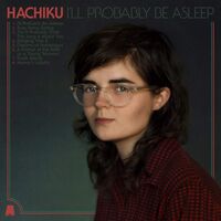 Hachiku - I'll Probably Be Asleep vinyl cover