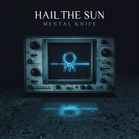 Hail The Sun - Mental Knife vinyl cover