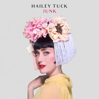 Hailey Tuck - Junk vinyl cover