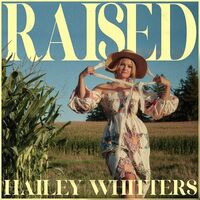 Hailey Whitters - Raised (Crystal Clear) vinyl cover
